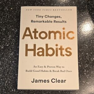 Atomic Habits: An Easy and Proven Way to Build Good Habits and Break Bad Ones